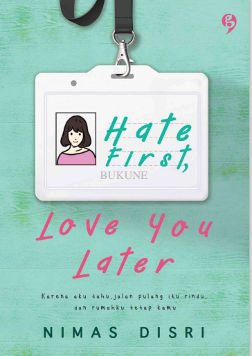 Hate First, Love You Later